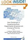 New Challenges in Superconductivity: Experimental Advances and Emerging Theories: Proceedings of the NATO Advanced Research Workshop, held in Miami, ... II: Mathematics, Physics and Chemistry)