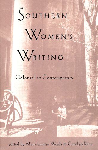 Southern Women's Writing, Colonial to Contemporary