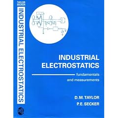 Industrial Electrostatics: Fundamentals and Measurement (Electrostatics & Electrostatic Applications)