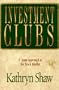 Investment Clubs: A Team Approach to the Stock Market