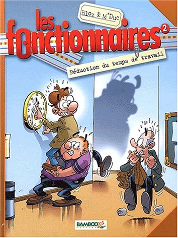 Les Fonctionnaires, tome 2 : R�duction du temps de travail