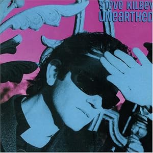 Steve Kilbey - Unearthed (remastered 2005)