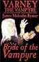 Bride of the Vampyre (Varney the Vampyre; Or the Feast of Blood)