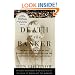 The Death of the Banker: The Decline and Fall of the Great Financial Dynasties and the Triumph of the Small Investor (Vintage)