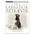 The Labrador Retriever (Terra Nova Series)