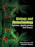 Biology And Biotechnology: Science, Applications, And Issues