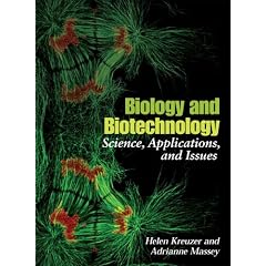 Biology And Biotechnology: Science, Applications, And Issues