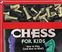 Chess for Kids : How to Play (and How to Win) (Troll Discovery Kit)