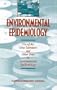 Environmental Epidemiology, Volume 2: Use of the Gray Literature and Other Data in Environmental Epidemiology