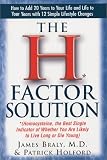 The H Factor Solution: Homocysteine, the Best Single Indicator of Whether You Are Likely to Live Long or Die Young