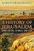 History of Jerusalem: One City, Three Faiths