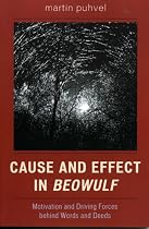 Cause and Effect in Beowulf: Motivation and Driving Forces Behind Words and Deeds