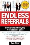 Endless Referrals: Network Your Everyday Contacts Into Sales, New & Updated Edition