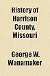 History of Harrison County, Missouri