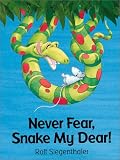 Never Fear, Snake My Dear!