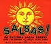 Salsas!: 88 Exciting Salsa Recipes and the Drinks to Serve With Them