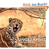 Ungez�hmt: Tiere der Wildnis / Vorwort von Heinz Sielmann
