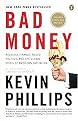 Bad Money (Reckless Finance, Failed Politics, and the Global Crisis of American Capitalism) (Updated) (Paperback)