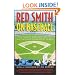 Red Smith on Baseball: The Game's Greatest Writer on the Game's Greatest Years