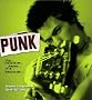 Punk: The Definitive Record of a Revolution Punk: The Definitive Record of a Revolution