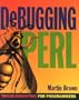Debugging Perl: Troubleshooting for Programmers