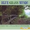 Blues Grass Music (From The Appalachian Mountains)