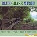 Blues Grass Music (From The Appalachian Mountains)