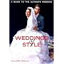 Weddings of Style: A Guide to the Ultimate Wedding