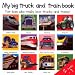 Search : 2 Books in 1: My Big Truck and Train Book