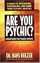 Are You Psychic?: Unlocking the Power within