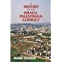 A History of the Israeli-Palestinian Conflict (Indiana Series in Arab & Islamic Studies)