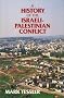 A History of the Israeli-Palestinian Conflict (Indiana Series in Arab and Islamic Studies)