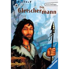Der Gletschermann. Ein Krimi aus der Steinzeit.