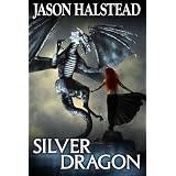 Silver Dragon (Blades of Leander) ~ Jason Halstead