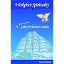 Workplace Spirituality: A Complete Guide for Business Leaders