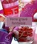 Verre grav� fantaisie