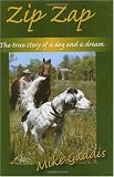 Zip Zap: The True Story of a Dog and a Dream