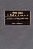 From Black To African American : A New Social Representation