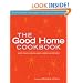 The Good Home Cookbook: More Than 1,000 Classic American Recipes
