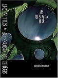 続・眠らない風景 Sequel to Visions of a still night