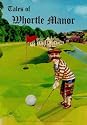 Tales of Whortle Manor: Ripping Yarns of Golf