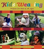 Kids Weaving: Projects for Kids of All Ages