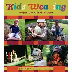 Kids Weaving: Projects for Kids of All Ages