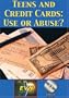 Teens and Credit Cards: Use or Abuse? DVD