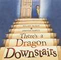 There's a Dragon Downstairs