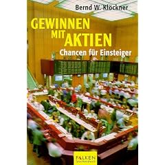 Gewinnen mit Aktien. Chancen f�r Einsteiger.