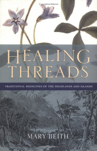 Healing Threads: Traditional Medicines of the Highlands and Islands