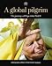 Book A Global Pilgrim: The Journeys of Pope John Paul II