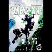 The Orc King: Forgotten Realms: Transitions, Book 1 | [R. A. Salvatore]