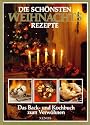 Die sch&ouml;nsten Weihnachtsrezepte